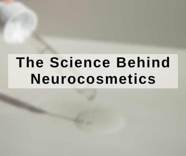 The Science Behind Neurocosmetics